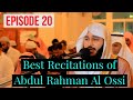 Best recitations of qari abdul rahman al ossi  episode 20  quran hub