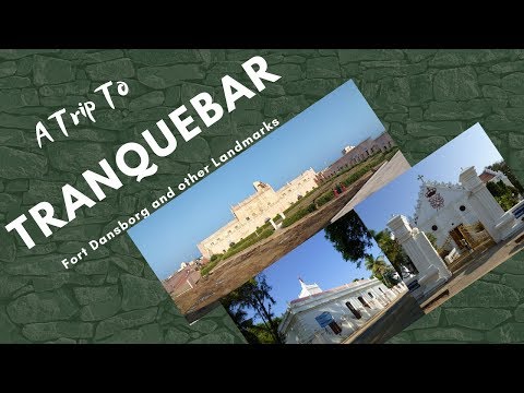 A Trip to Tranquebar | Tharangambadi | Fort Dansborg and other landmarks | Travel with Soudip