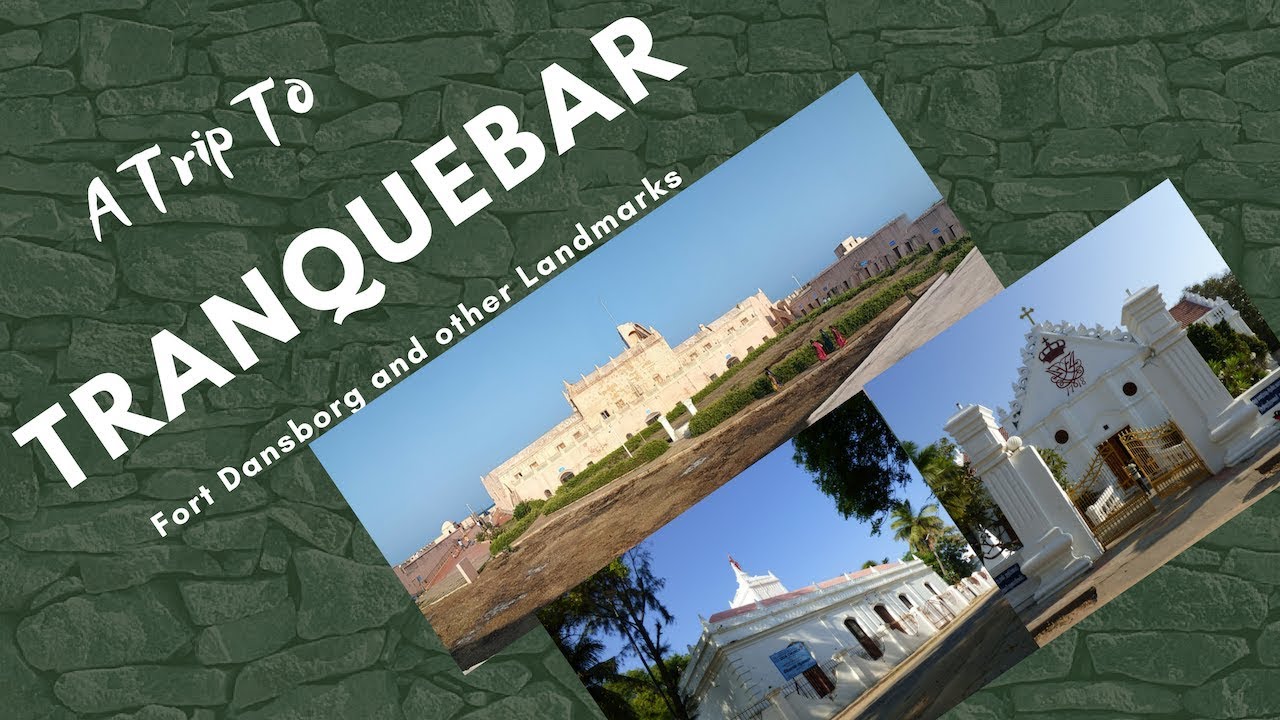 A Trip to Tranquebar | Tharangambadi | Fort Dansborg and other landmarks | Travel with Soudip