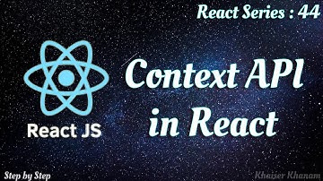 #44. Context API in Reactjs.