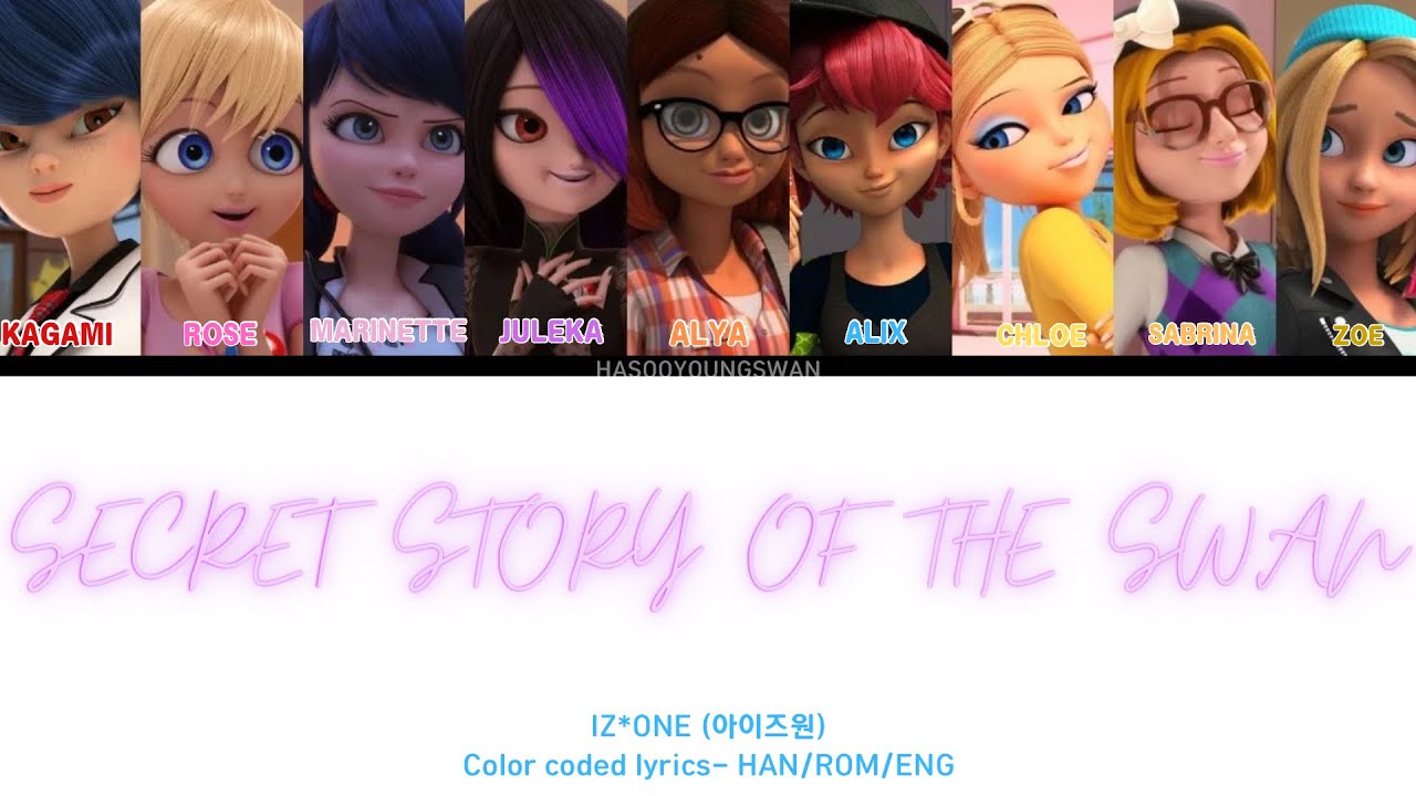 How would Miraculous Ladybug girls sing Secret Story of the Swan by IZ*ONE | Color coded lyrics