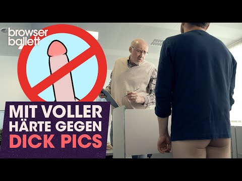 Mit voller Härte gegen Dick Pics | Browser Ballett