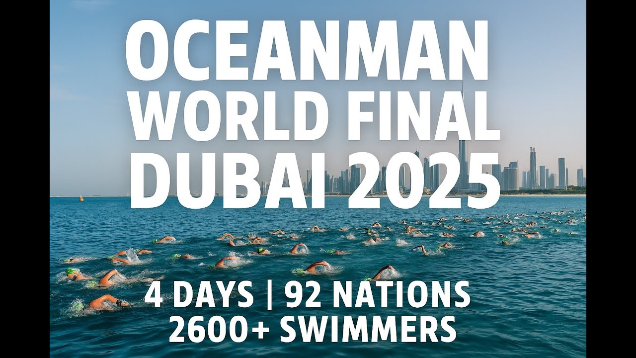 Финал чемпионата мира Oceanman в Дубае 2025 | 4 дня | 92 страны | Более 2600 пловцов | Официальна...