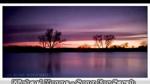Michael Hoppe - Song For Sarah  (by: thomas_av)