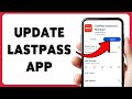 How To Update LastPass App | Install Latest Version Of LastPass 2026