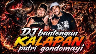 DJ BANTENGAN KALAPAN PUTRI GONDOMAYI REMIXER DJ. ENG