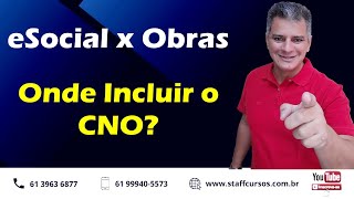 eSocial Obras Onde Incluir o CNO rh obra obras esocial folhadepagamento sero cno