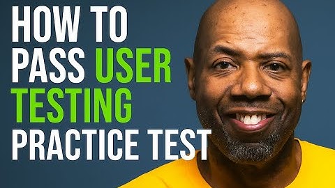 How To Pass The User Testing Practice Test And Make Money Online