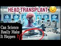 The Shocking Reality of Head Transplants 🤯: Is It Truly Possible 🙅?