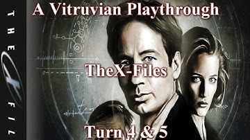 Vitruvian Playthrough : The X-Files - Turn 4 & 5