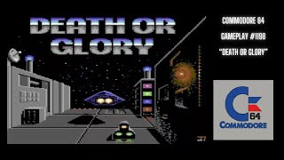 Death Or Glory (Commodore 64 / Gameplay #1198)