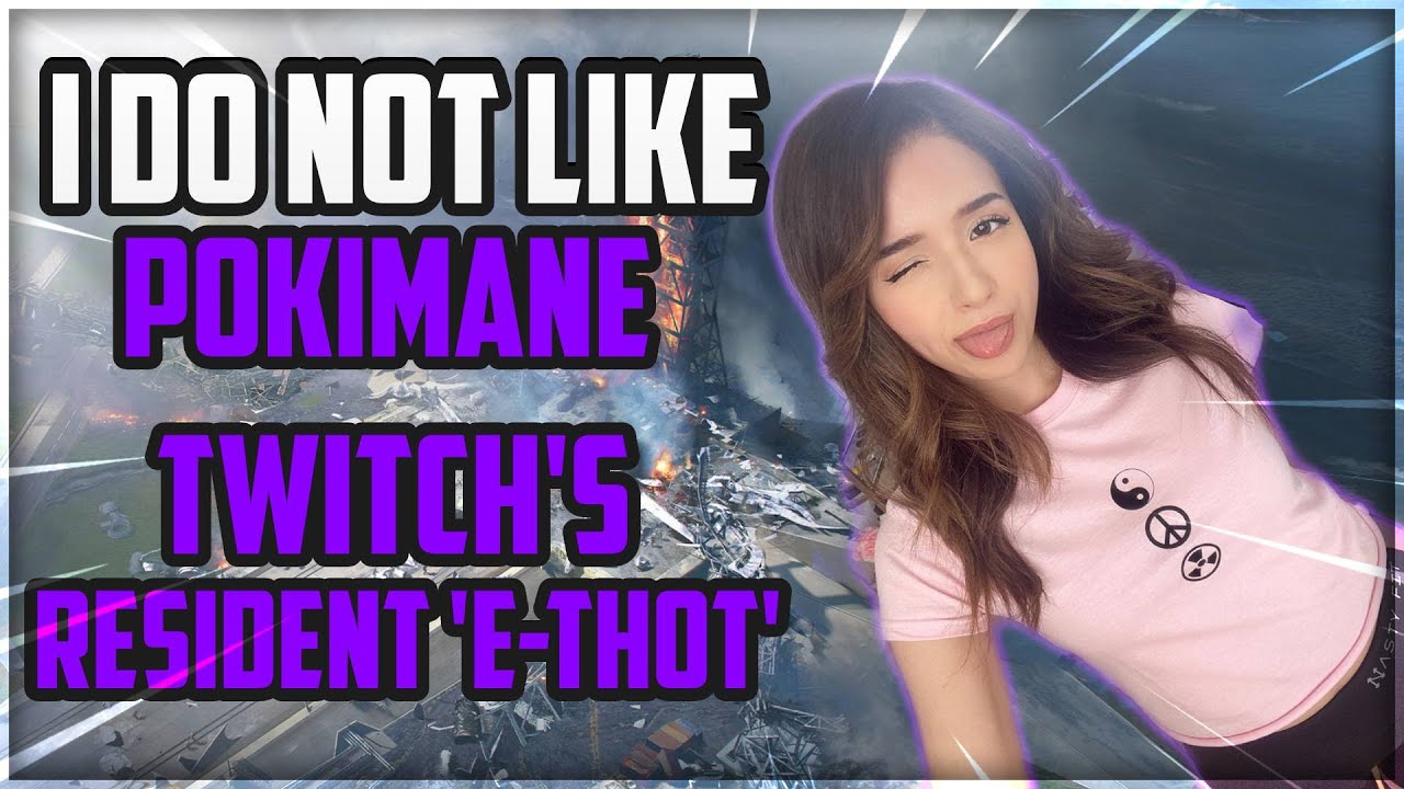 THE POKIMANE RANT | TWITCH'S RESIDENT E-THOT