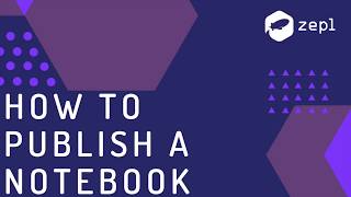 Zepl Tutorial: How to Publish a Notebook Profile