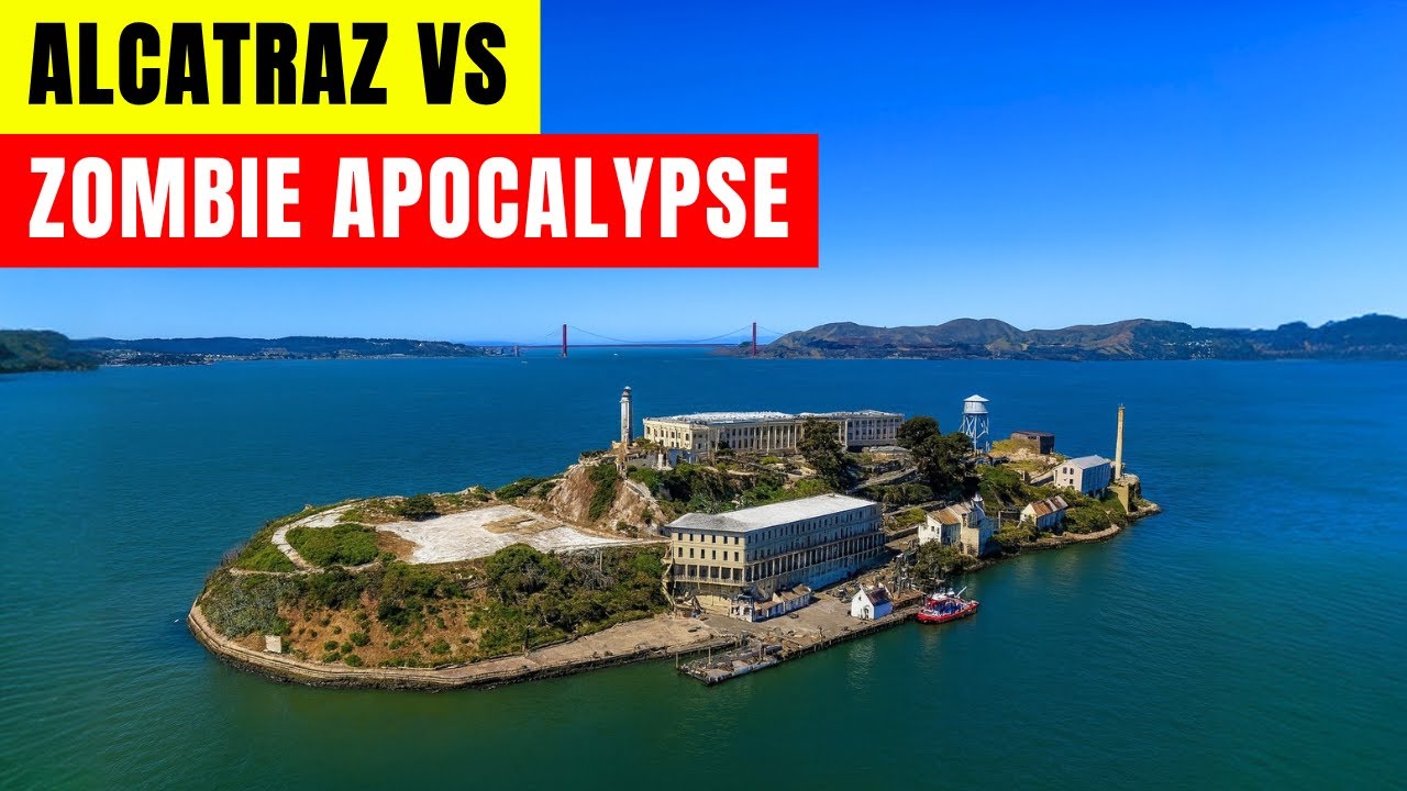 Is Alcatraz GOOD in a Zombie Apocalypse?