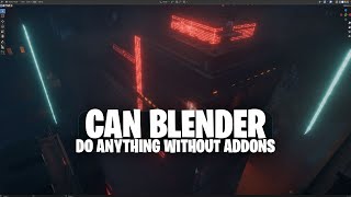 Can blender do anything with out Addons