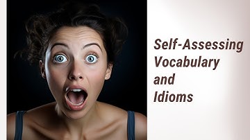 Master Your English: Self-Assessing Vocabulary and Idiomatic Expressions