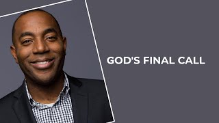 God's Final Call
