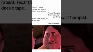 It is physical therapy or not? #physiotherapy #memes #health #medicine #tecartherapy