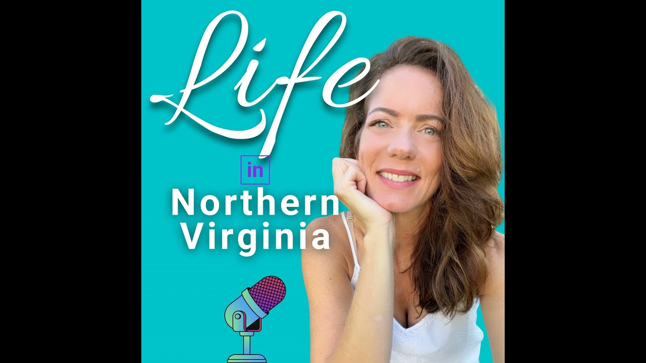 INTRO and Welcome To LIFE In Northern Virginia Podcast with Cheryl Spangler