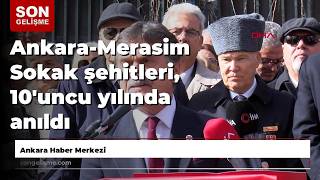 Ankara-Merasim Sokak şehitleri, 10'uncu yılında anıldı