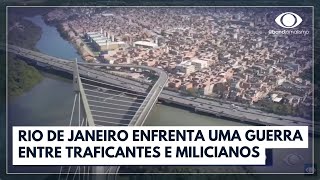 O Raio-X Da Guerra De Facções No Rio De Janeiro Jornal Da Noite