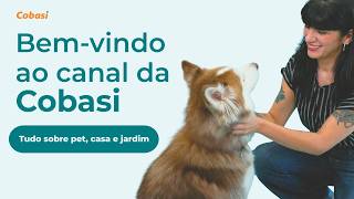 Bem-vindo ao canal da Cobasi 💙 Tudo sobre pet, casa e jardim!