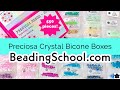 Special Deal Boxes Packed with Preciosa Crystal Bicones!