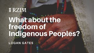 What about the freedom of Indigenous Peoples?