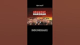 Shoutul Harokah - Indonesiaku