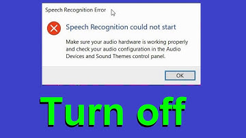 How To Turn Off Speech Recognition could not start