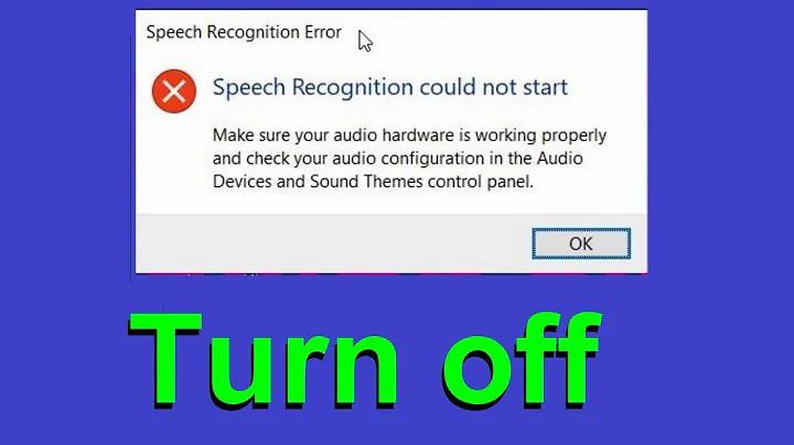 How To Turn Off Speech Recognition could not start