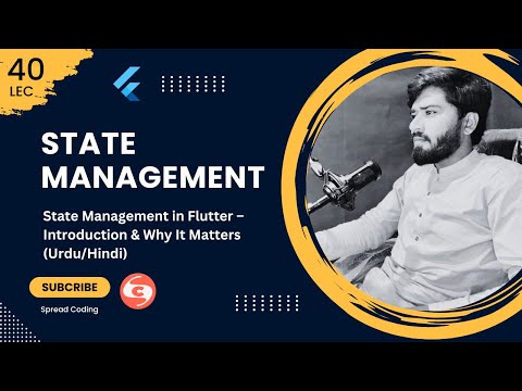 40- State Management in Flutter – Introduction & Why It Matters (Urdu/Hindi)