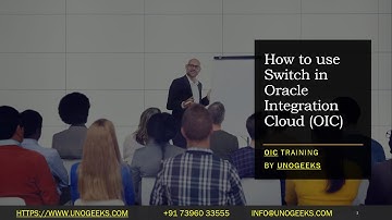 Oracle Integration Cloud Tutorial | Oracle Integration Cloud Service | Use Switch in OIC