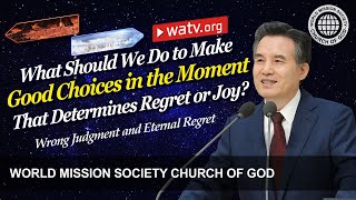 Wrong Judgment and Eternal Regret | WMSCOG, Church of God