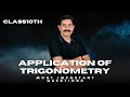 Application of Trigonometry | most important questions | class10th