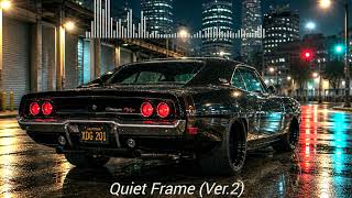 Quiet Frame (Ver.2) 🖤🚗 | Drift Phonk