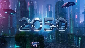 2050: The Future Is Closer Than You Think