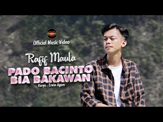 Rafif Maula - Pado Bacinto Bia Bakawan (Official Music Video) class=