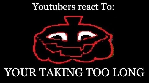 YouTubers reageren op: HET DUURT TE LANG | Deltarune - Hoofdstuk 4
