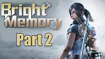 Bright Memory | Part 2 | Gameplay 2021 With Best Graphics Setting