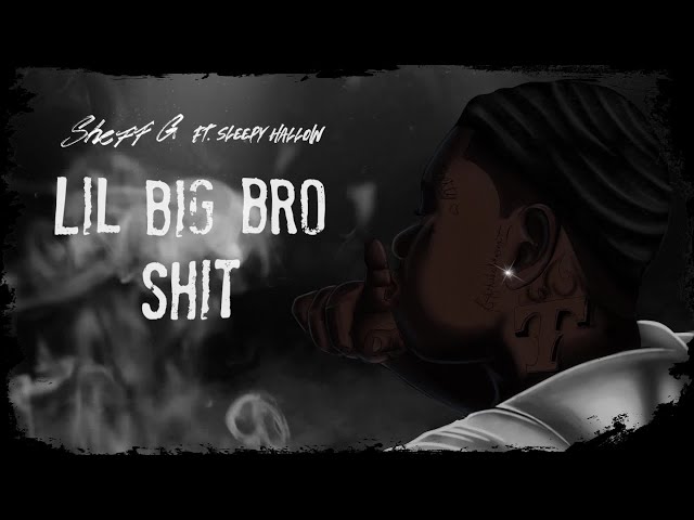 洋楽 G-Rap Big Cheef Sheff G - Lil Big Bro Shit (Visualizer) (feat. Sleepy Hallow