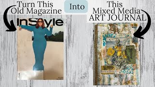 Turn ANY MAGAZINE into a mixed media art journal!