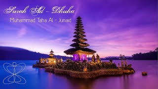 surah Ad - Dhuha || Muhammad Taha Al Junaid || demi waktu Dhuha.