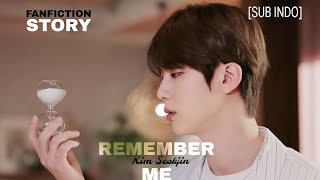 [SUB INDO] FF KIM SEOKJIN - Remember Me |Episode 9