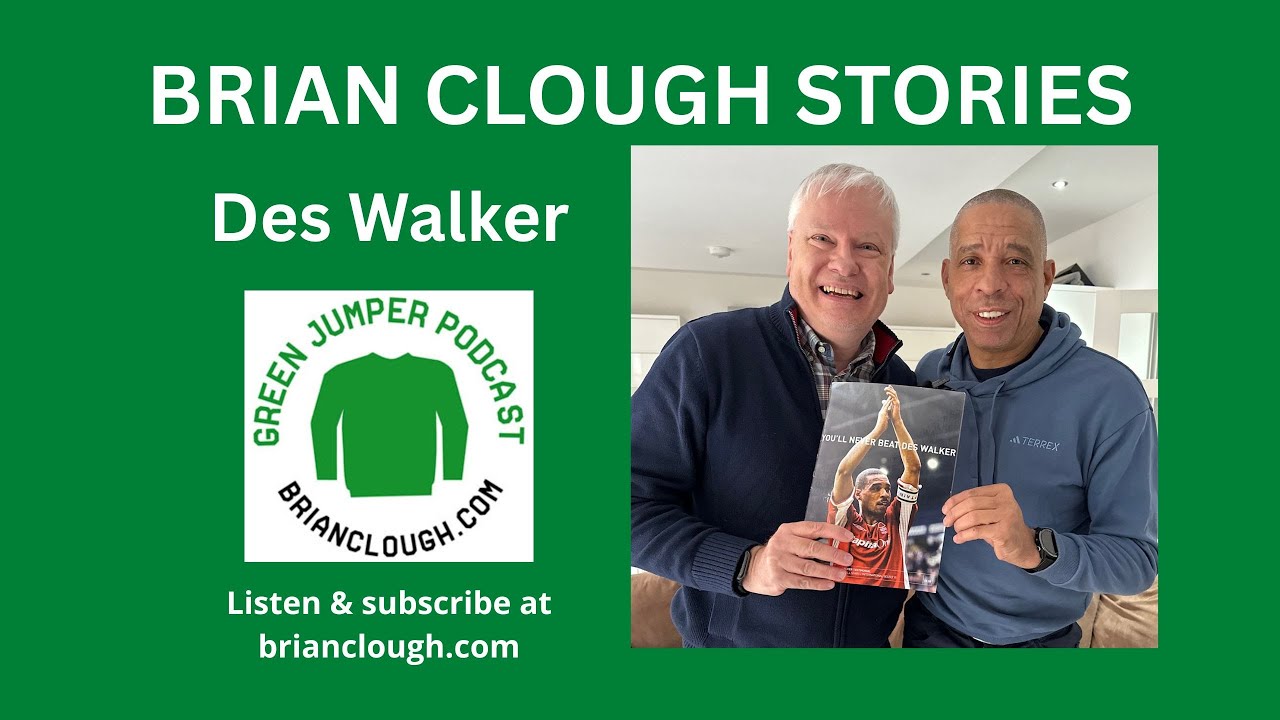 Clough Stories - Des Walker
