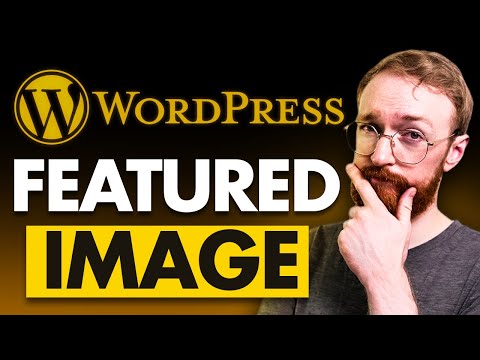 How to Add a Featured Image for Your WordPress Blog Post