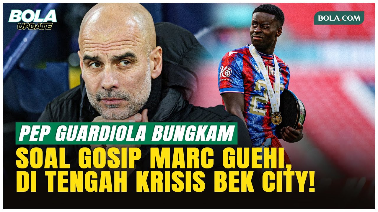 Guardiola Akui Man City Krisis Lini Belakang, Marc Guehi Segera Merapat?