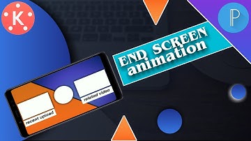 End Screen / End card youtube(with templates editing) { kinemaster  and pixellab tutorial }animation