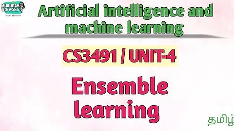 Ensemble learning in artificial intelligence and machine learning tamil||CS3491.#machinelearning
