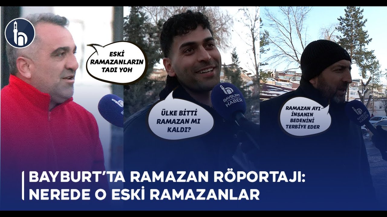 Bayburt'ta Ramazan Röportajı: Nerede O Eski Ramazanlar | #Bayburthaber